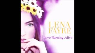 Love Burning Alive - Lena Fayre