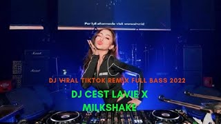 Download lagu DJ TIKTOK VIRAL REMIX FULL BASS 2022 | DJ CEST LAVIE X MILKSHAKE mp3 Download lagu DJ TIKTOK VIRAL REMIX FULL BASS 2022 | DJ CEST LAVIE X MILKSHAKE mp3