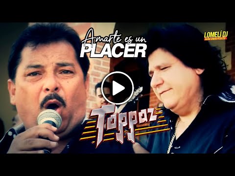 AMARTE ES UN PLACER - Grupo Toppaz de Reynaldo Flores - Video Oficial -