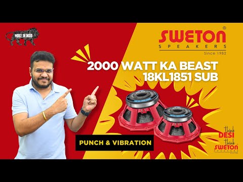 2000W ka Beast! SWETON 18KL1851 SUB – Punch Aur Vibration Ka King @SwetonSpeakers