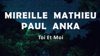 Mireille Mathieu &amp; Paul Anka &quot;Toi Et Moi&quot;