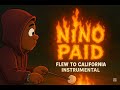 Nino Paid Flew To California Instrumental