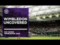 Replay: Wimbledon Uncovered - Day 7