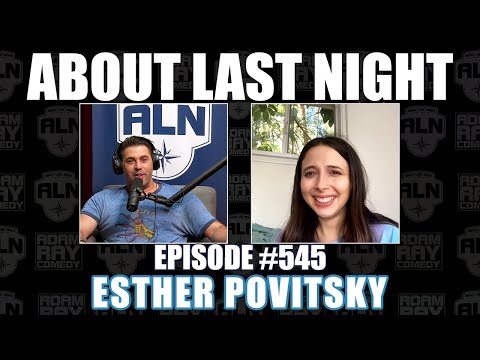 ABOUT LAST NIGHT #545: ESTHER POVITSKY