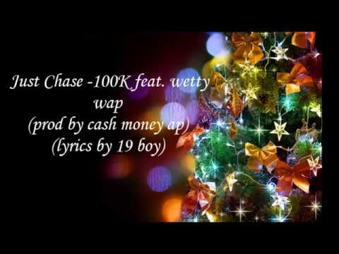 Just Chase -100k ft Fetty Wap Prod  by CashMoneyAP (Lyrical video)