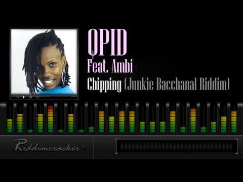 Qpid Feat. Ambi - Chipping (Junkie Bacchanal Riddim) [Soca 2013]