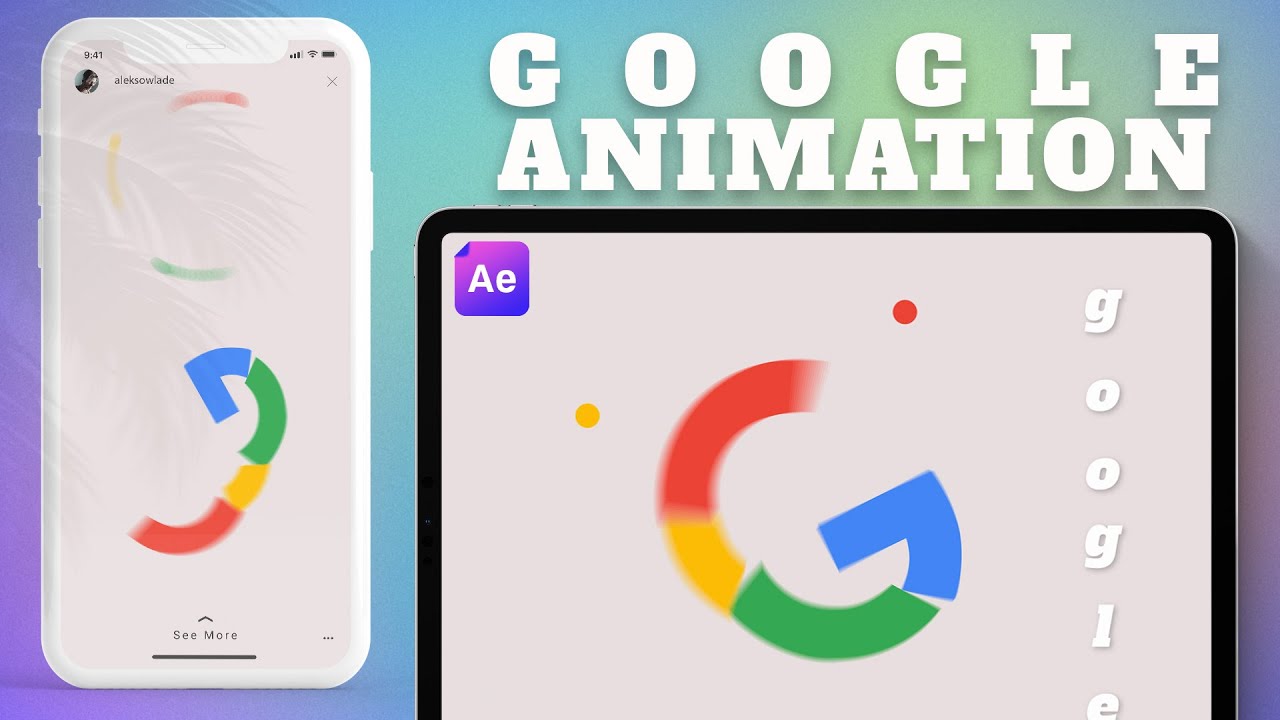 GOOGLE Logo Animation Breakdown | After Effects