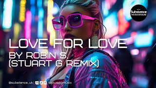 Robin S. - Love for Love (Stuart G Remix)