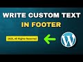 How To Write Custom Copyright Text Or All Rights Reserved In Footer Of A WordPress Website 2025