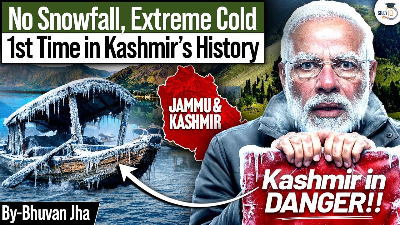 Kashmir’s Climate Shock 🚨 | Extreme Cold Without Snowfall | How is This Happening? | StudyIQ IAS