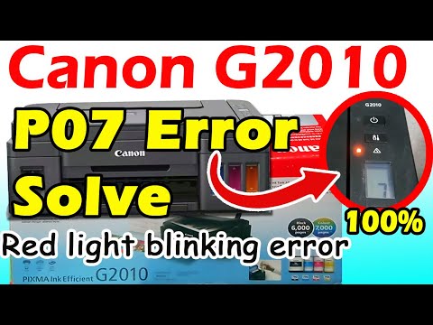 Canon G2010 P07 error | Canon G2010 | Red light Blinking | reset | ink problem | canon P07 error