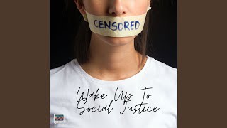 Wake up to Social Justice Music Video