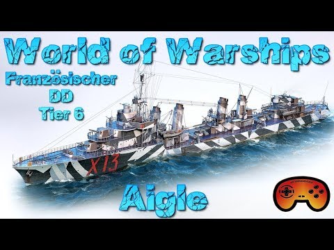"Aigle" Tier 6 Franzosen DD Gameplay  in World of Warships - Aigle Gameplay - Deutsch/German