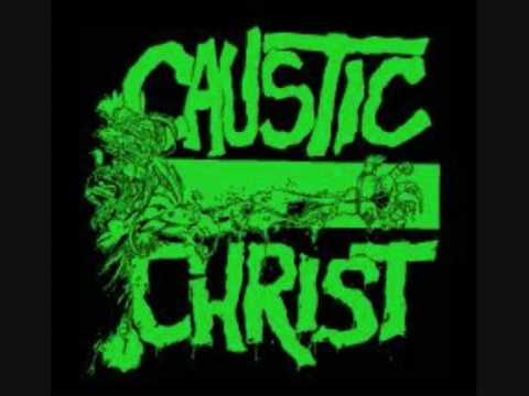 Caustic Christ - Strangled By Progress