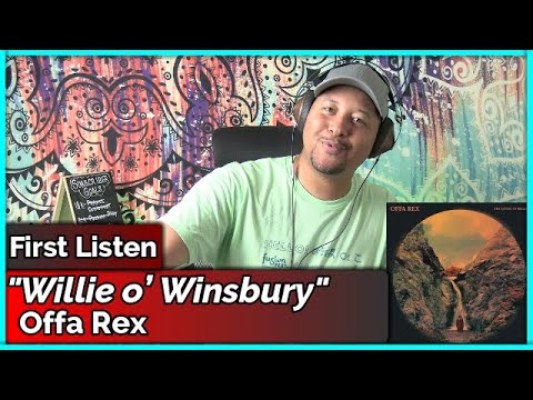 Offa Rex- Willie o’ Winsbury REACTION & REVIEW