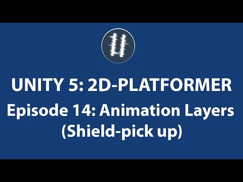 Unity 5: 2D Platformer-Animation Layers(Shield)[14]