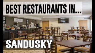 Best Restaurants in Sandusky, Ohio OH