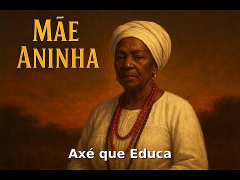 Mãe Aninha do Ilê Axé Opô Afonjá