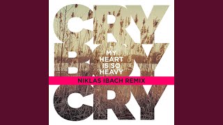 My Heart Is So Heavy (Niklas Ibach Remix)