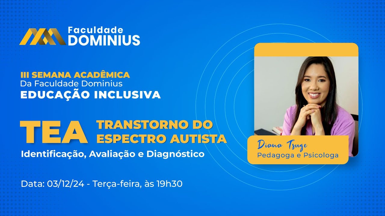 2024/02 - FAD - III Semana Acadêmica | TEA – Transtorno do Espectro Autista | 03/12/24 às 19:30