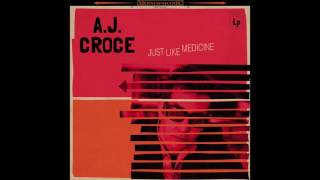 A.J. Croce - "Heart That Makes Me Whole"