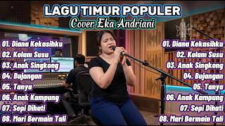Download lagu LAGU NOSTALGIA - DIANA KEKASIHKU Cover EKA ANDRIANI FULL ALBUM TERBARU | VERSI DANSA TIMUR VIRAL!!! mp3