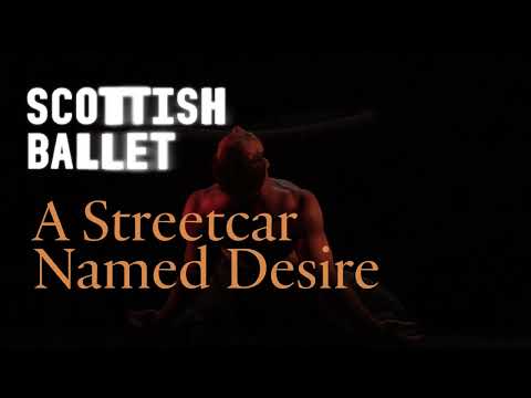 Scottish Ballet - A Streetcar Named Desire | Theatre Royal Glasgow | ATG Tickets