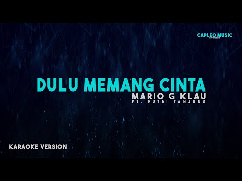 Putri Tanjung ft. Mario G Klau &ndash; Dulu Memang Cinta (Karaoke Version)