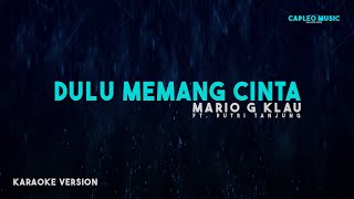 Download lagu Putri Tanjung ft. Mario G Klau – Dulu Memang Cinta (Karaoke Version) mp3