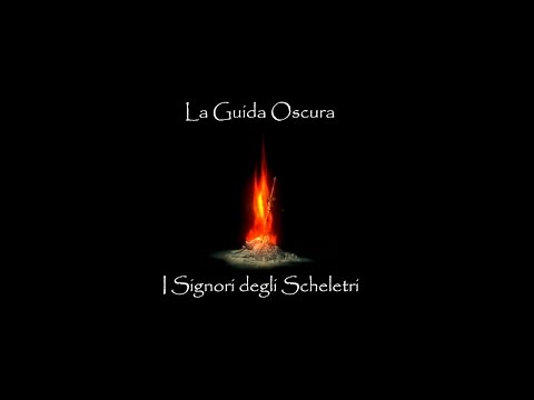 La Guida Oscura - Dark Souls 2 - Signori degli Scheletri