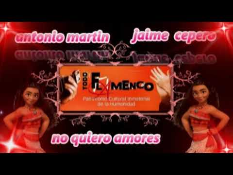 Antonio Martin  ft (Jaime Cepero) NO QUIERO AMORES