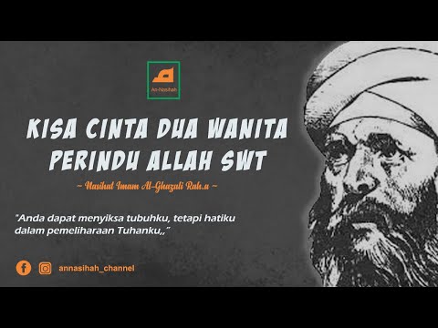 KISAH DUA WANITA PERINDU ALLAH SWT // Nasihat Imam Al Ghazali Rah.a
