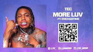 TEC -  More Luv ft @Enchanting (Official Audio)