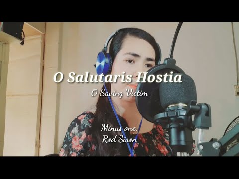 O Salutaris Hostia (O Saving Victim) Cover and Lyrics