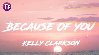 Download lagu Kelly Clarkson Because Of You... mp3