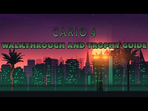 Cario 4 - Walkthrough | Trophy Guide | Achievement Guide