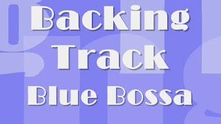 Blue Bossa - Backing Track (100BPM)