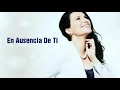 En Ausencia De Ti - Laura Pausini (letra)