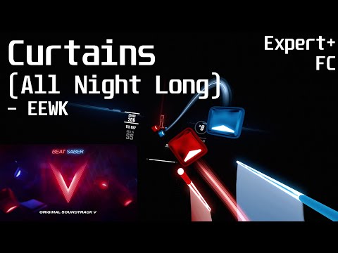 OST 5!! | Curtains (All Night Long) - EEWK | Expert+ | Full Combo!!!