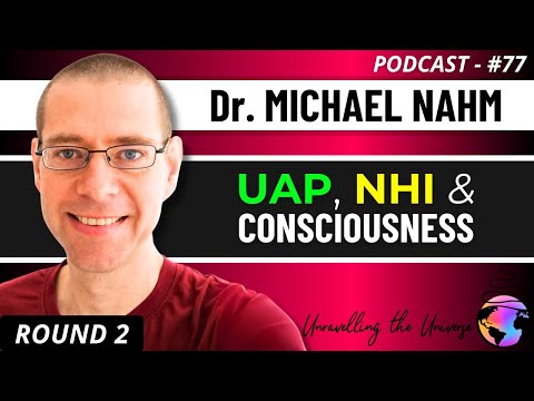 UAP & Consciousness, UFOs, Non-Human Intelligence (NHI), Psi, & more with Biologist Dr. Michael Nahm