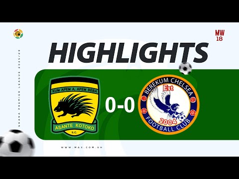 Match Highlights | Asante Kotoko 0-0 Berekum Chelsea | #GPLMW18