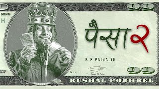 Paisa 2.0 || Ninety Nine || (Official song 2023) || Kushal Pokhrel