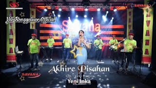 Download lagu AKHIRE PISAHAN - // YENI INKA // - OM SAVANA BLITAR mp3
