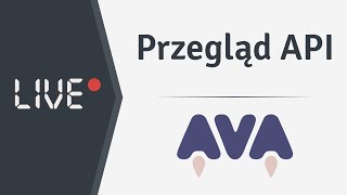 AVA — Przegląd API — Odc. 4