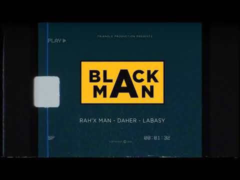 LABASY x RAH'X MAN x DAHER_Black Man (official audio)
