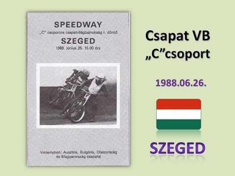 1988.06.26.Speedway World Team "C-final"-1.forduló- Szeged(HUN)