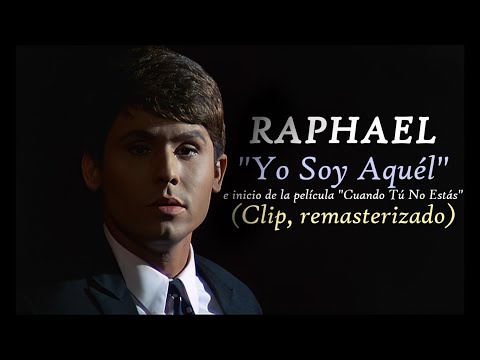 Raphael - Yo Soy Aquél/Créditos iniciales (Clip, remasterizado)