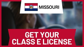 How to Get a Class E License in Missouri (Step-by-Step)