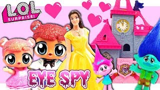 LOL Surprise Dolls Play the Eye Spy Game! Featuring Disney Princess Belle, Poppy, Branch, &amp; Fancy!
