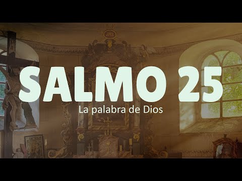 Salmo 25 - Oración para conocer los caminos de Dios